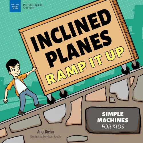 Inclined Planes Ramp It Up: Simple Machines for Kids - Paperback