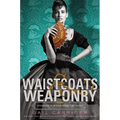 Waistcoats & Weaponry - Paperback