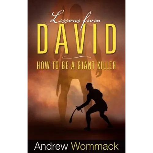 Lessons from David: How to Be a Giant Killer - Paperback