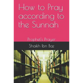 How to Pray According to the Sunnah: Prophet's Prayer - Paperback