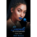 Secrets Of A Sugar Baby 5 - Paperback