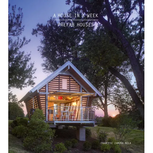 A House in a Week: Prefab Houses - Paperback