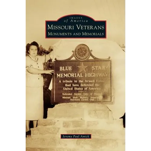 Missouri Veterans: Monuments and Memorials