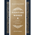 Fighting Words Devotional: 100 Days of Speaking Truth Into the Darkness - Hardcover