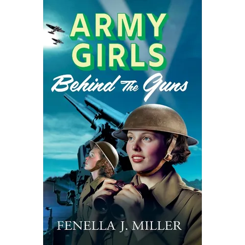 Army Girls: Behind the Guns - Paperback