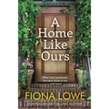 A Home Like Ours: Can three very different women save a town? - Paperback