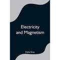 Electricity And Magnetism - Paperback