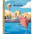 My Little Golden Book about Seattle