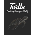 Turtle Coloring Book for Adults: Mandala Style Turtles for stress relief and relaxation - Paperback