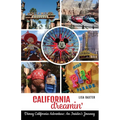 California Dreamin': Disney California Adventure: An Insider's Journey
