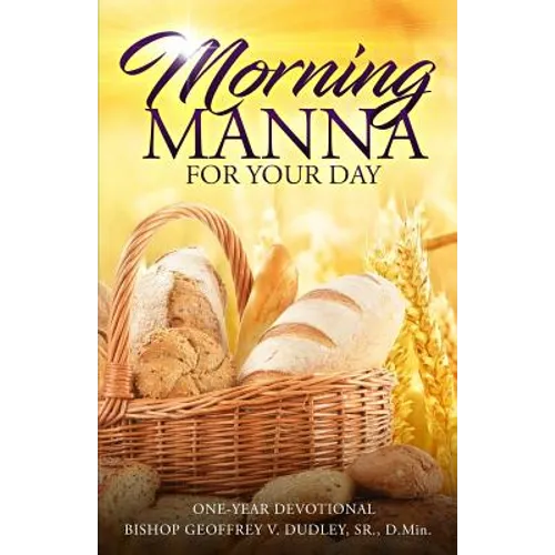 Morning Manna for Your Day: One-Year Devotional - Paperback
