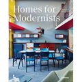 Homes for Modernists - Hardcover