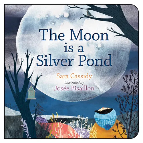 The Moon Is a Silver Pond - Board Book