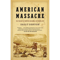 American Massacre: The Tragedy at Mountain Meadows, September 1857