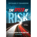 The Speed of Risk: Lessons Learned on the Audit Trail, 3rd Edition - Paperback