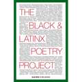The Black and LatinX Poetry Project - Paperback