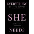 Everything She Needs Lifestyle Planner - Paperback