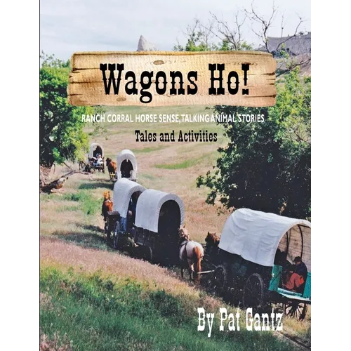 Wagons Ho!: Tales and Activities