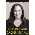 Respond with Confidence: The Business Owner's Blueprint for Handling Difficult Situations - Paperback