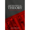 Sociological Theory: From Comte to Postcolonialism - Paperback