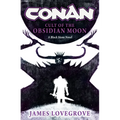Conan: Cult of the Obsidian Moon - Hardcover
