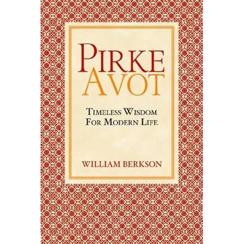 Pirke Avot: Timeless Wisdom for Modern Life - Paperback
