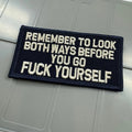 As Seen on Socials - Remember To Look Both Ways Before You Go Fuck Yourself - 2x4 Patch - Navy w/Tan
