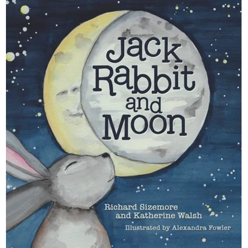 Jack Rabbit and Moon - Hardcover