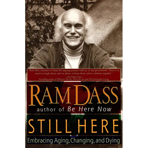 Still Here: Embracing Aging, Changing, and Dying - Paperback