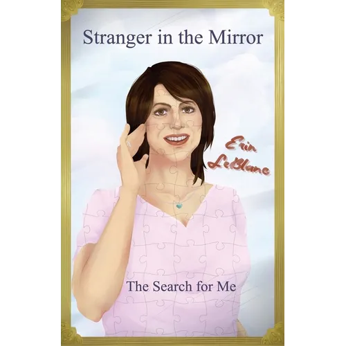 Stranger in the Mirror: The Search For Me - Paperback