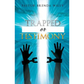Trapped or Testimony - Paperback