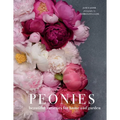 Peonies: Beautiful Varieties for Home & Garden - Hardcover