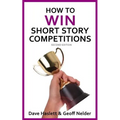 How to Win Short Story Competitions: Second Edition - Paperback