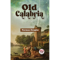 Old Calabria - Paperback