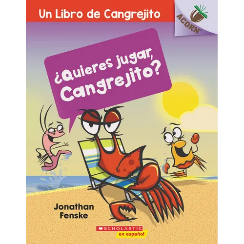 ¿Quieres Jugar, Cangrejito? (Let's Play, Crabby!): Volume 2 - Paperback
