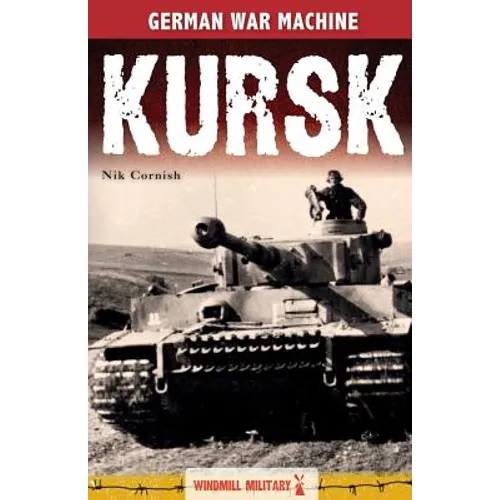 Kursk: History's Greatest Tank Battle
