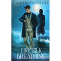 Like Silk Breathing - Paperback