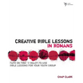 Creative Bible Lessons in Romans: Faith in Fire! - Paperback