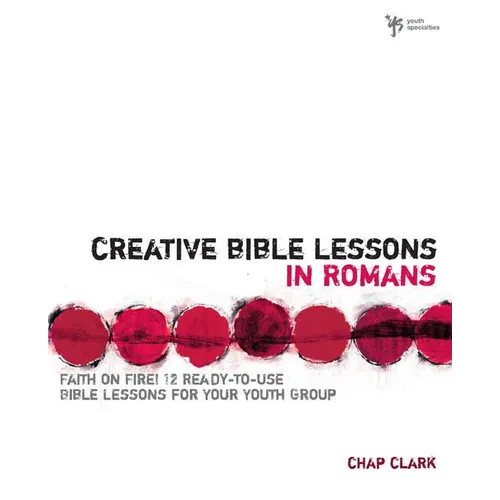 Creative Bible Lessons in Romans: Faith in Fire! - Paperback
