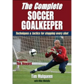 The Complete Soccer Goalkeeper - Paperback