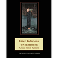 Circe Indiviosa: Waterhouse Cross Stitch Pattern - Paperback