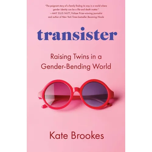 Transister: Raising Twins in a Gender-Bending World - Paperback