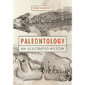 Paleontology: An Illustrated History - Hardcover