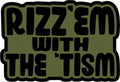 STICKER - Rizz'Em with the 'Tism - STICKER