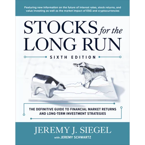 Stocks for the Long Run: The Definitive Guide to Financial Market Returns & Long-Term Investment Strategies, Sixth Edition - Hardcover