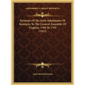 Petitions Of The Early Inhabitants Of Kentucky To The General Assembly Of Virginia, 1769 To 1792 (1915)