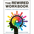 Rewired Workbook: A Manual for Addiction Recovery - Paperback