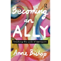 Becoming an Ally: Breaking the Cycle of Oppression - Paperback