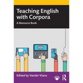 Teaching English with Corpora: A Resource Book - Paperback