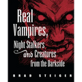 Real Vampires, Night Stalkers and Creatures from the Darkside - Paperback